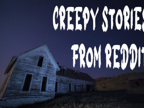 creepy reddit stories